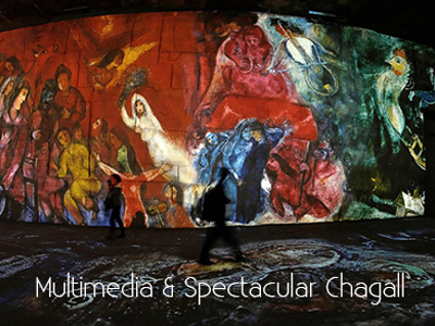 Multimedia & Spectacular Chagall